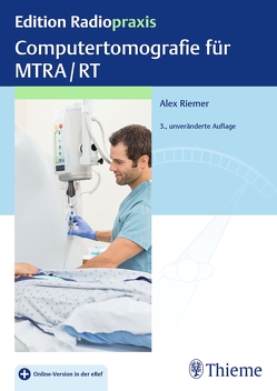 Computertomografie für MTRA/RT von Riemer,  Alex