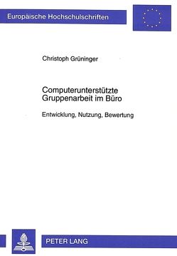 Computerunterstützte Gruppenarbeit im Büro von Grüninger,  Christoph