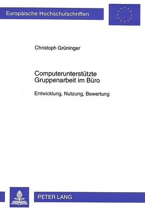 Computerunterstützte Gruppenarbeit im Büro von Grüninger,  Christoph