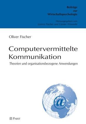 Computervermittelte Kommunikation von Fischer,  Oliver