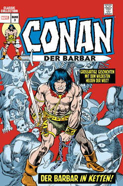 Conan der Barbar: Classic Collection von Alcazar,  Vicente, Bender,  Howard, Buscema,  John, Chaykin,  Howard, Frisch,  Marc-Oliver, Hempelt,  Torsten, Jakes,  John, Kirkland,  Skip, Kronsbein,  Bernd, Macchio,  Ralph, Mayerik,  Val, Ploog,  Mike, Rogers,  Marshall, Starlin,  Jim, Strittmatter,  Michael, Thomas,  Roy, Wein,  Len