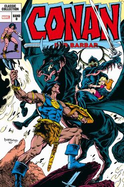 Conan der Barbar: Classic Collection von Frisch,  Marc-Oliver, Giarrano,  Vince, Hempelt,  Torsten, Kronsbein,  Bernd, Kubert,  Andy, Priest,  Christopher, Semeiks,  Val, Strittmatter,  Michael