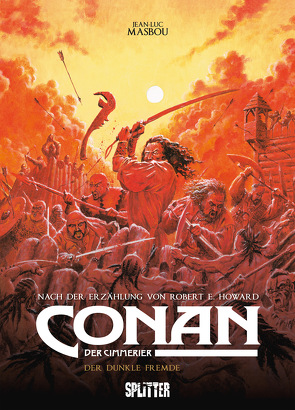 Conan der Cimmerier: Der dunkle Fremde von Howard,  Robert E., Masbou,  Jean-Luc