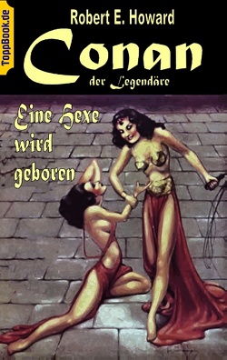 Conan der Legendäre von Howard,  Robert E., Sedlacek,  Klaus-Dieter