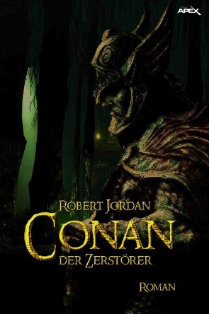 CONAN, DER ZERSTÖRER von Jordan,  Robert