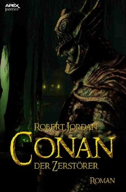 CONAN, DER ZERSTÖRER von Jordan,  Robert