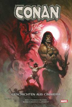 Conan: Geschichten aus Cimmeria von Busiek,  Kurt, Claremont,  Chris, De La Torre,  Roberto, DeKnight,  Steven S., Eastman,  Kevin, Kronsbein,  Bernd, McNiven,  Steve, Ribic,  Esad, Saiz,  Jesus, Thomas,  Roy, Woods,  Pete