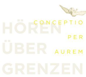 Conceptio per aurem. Hören über Grenzen von Behrendt,  Inga, Johnson,  Martin, Prange,  Melanie