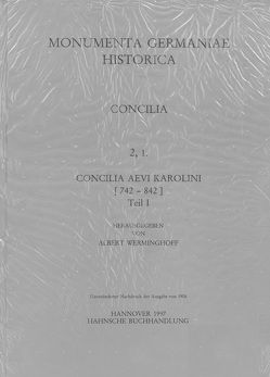 Concilia aevi Karolini, Teil 1: [742-817] von Werminghoff,  Albert