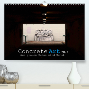 Concrete Art (Premium, hochwertiger DIN A2 Wandkalender 2023, Kunstdruck in Hochglanz) von Marutschke,  Andreas