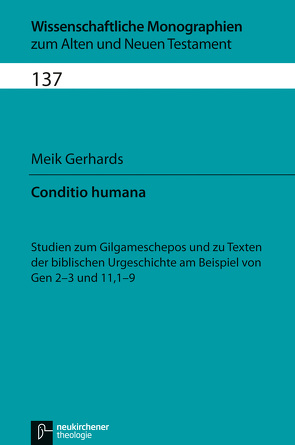 Conditio humana von Breytenbach,  Cilliers, Gerhards,  Meik, Janowski,  Bernd, Lichtenberger,  Hermann, Schnocks,  Johannes