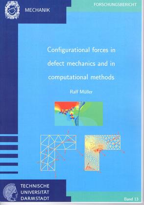 Configurational forces in defect mechanics and in computational methods von Müller,  Ralf