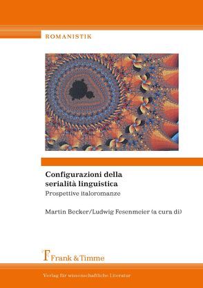 Configurazioni della serialità linguistica von Becker,  Martin, Fesenmeier,  Ludwig