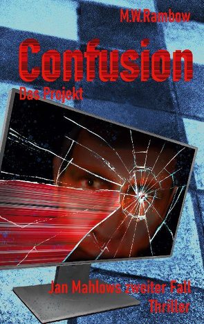 Confusion – Das Projekt von Rambow,  M.W.