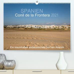 Conil de la Frontera – Ein traumhaftes andalusisches Dorf am Atlantik (Premium, hochwertiger DIN A2 Wandkalender 2021, Kunstdruck in Hochglanz) von Müller,  Doris