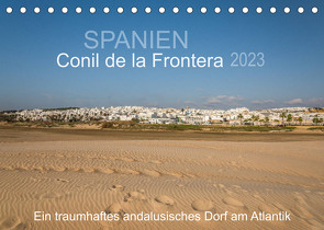 Conil de la Frontera – Ein traumhaftes andalusisches Dorf am Atlantik (Tischkalender 2023 DIN A5 quer) von Müller,  Doris