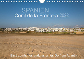 Conil de la Frontera – Ein traumhaftes andalusisches Dorf am Atlantik (Wandkalender 2022 DIN A4 quer) von Müller,  Doris