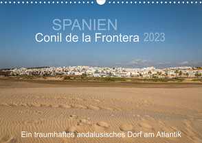 Conil de la Frontera – Ein traumhaftes andalusisches Dorf am Atlantik (Wandkalender 2023 DIN A3 quer) von Müller,  Doris