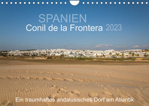 Conil de la Frontera – Ein traumhaftes andalusisches Dorf am Atlantik (Wandkalender 2023 DIN A4 quer) von Müller,  Doris