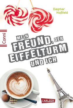 Conni 15 4: Mein Freund, der Eiffelturm und ich von Hoßfeld,  Dagmar