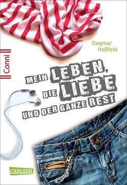 Conni 15 1: Mein Leben, die Liebe und der ganze Rest von Hoßfeld,  Dagmar