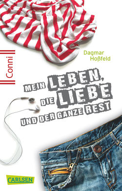 Conni 15 1: Mein Leben, die Liebe und der ganze Rest von Hoßfeld,  Dagmar