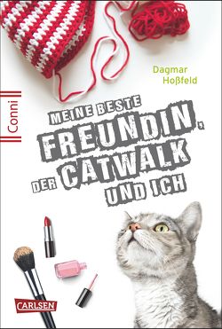 Conni 15 3: Meine beste Freundin, der Catwalk und ich von Hoßfeld,  Dagmar