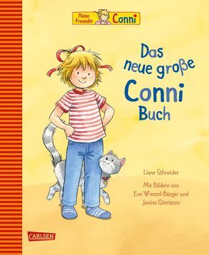 Conni-Bilderbuch-Sammelband: Das neue große Conni-Buch von Görrissen,  Janina, Schneider,  Liane, Wenzel-Bürger,  Eva