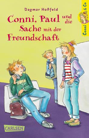 Conni & Co 8: Conni, Paul und die Sache mit der Freundschaft von Hoßfeld,  Dagmar, Tust,  Dorothea