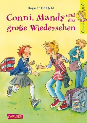 Conni & Co 6: Conni, Mandy und das große Wiedersehen von Hoßfeld,  Dagmar, Tust,  Dorothea