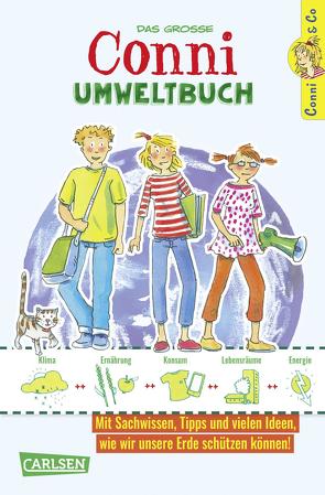 Conni & Co: Das große Conni-Umweltbuch von Borowski,  Bianca, Sörensen,  Hanna, Tust,  Dorothea