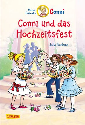 Conni Erzählbände 11: Conni und das Hochzeitsfest (farbig illustriert) von Albrecht,  Herdis, Boehme,  Julia