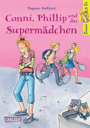 Conni & Co 7: Conni, Phillip und das Supermädchen von Hoßfeld,  Dagmar, Tust,  Dorothea