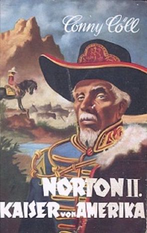 Conny Cöll – Norton II – Kaiser von Amerika von Kölbl,  Konrad