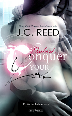 Conquer your Love – Erobert von Campbell,  Martina, Reed,  J.C.