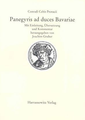 Conradi Celtis Protucii Panegyris ad duces Bavariae von Gruber,  Joachim