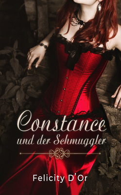 Constance und der Schmuggler von D'Or,  Felicity, Prankl,  Veronika