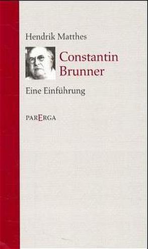 Constantin Brunner von Matthes,  Hendrik