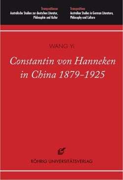 Constantin von Hanneken in China 1879-1925 von Wang,  Yi