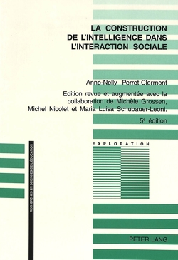 CONSTRUCTION DE L’INTELLIGENCE von Perret-Clermont,  Anne-Nelly