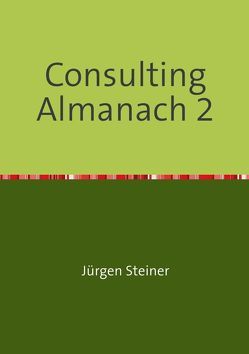 Consulting Almanach 2 von Steiner,  Jürgen