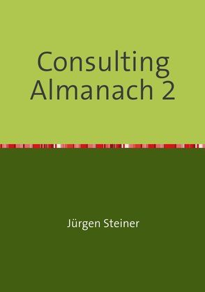 Consulting Almanach 2 von Steiner,  Jürgen