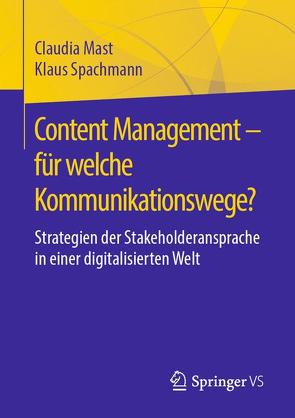 Content Management – für welche Kommunikationswege? von Mast,  Claudia, Spachmann,  Klaus