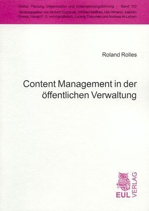 Content Management in der öffentlichen Verwaltung von Rolles,  Roland, Scheer,  August W