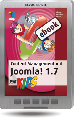 Content Management mit Joomla! 1.7 für Kids von Hanke,  Johann-Christian