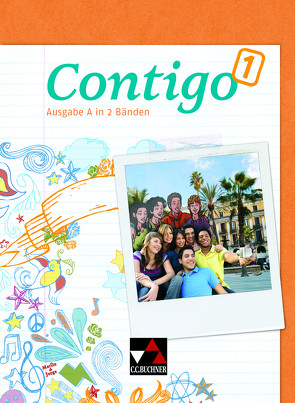 Contigo A / Contigo A Schülerband 1 von Alcañiz,  Angela Cuevas, Duncker,  Mónica, Freudenstein,  Martha, Gutmacher,  Ulrike, Halstenbach,  Britta, Hammer,  Eva-Maria, Heinrich,  Cora, Mühlig,  Cordula, Petersen-Silberg,  Christine, Prechter,  Dr. Sabine, Schöttler,  Anke, Steinhauer,  Britta, Thiel,  Norma, Trepper,  Miriam