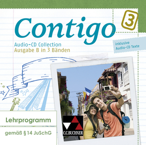 Contigo B / Contigo B Audio-CD Collection 3 von Duncker,  Mónica, Halstenbach,  Britta, Hammer,  Eva-Maria, Heinrich,  Cora, Petersen-Silberg,  Christine, Schöttler,  Anke, Schürger,  Carolin, Steinhauer,  Britta, Vásquez,  Celia