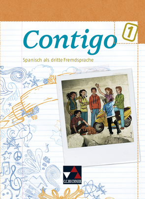 Contigo B / Contigo B Schülerband 1 von Alcañiz,  Angela Cuevas, Duncker,  Mónica, Freudenstein,  Martha, Gutmacher,  Urike, Halstenbach,  Britta, Hammer,  Eva-Maria, Heinrich,  Cora, Mühlig,  Cordula, Petersen-Silberg,  Christine, Prechter,  Dr. Sabine, Schöttler,  Anke, Steinhauer,  Britta, Thiel,  Norma, Trepper,  Miriam