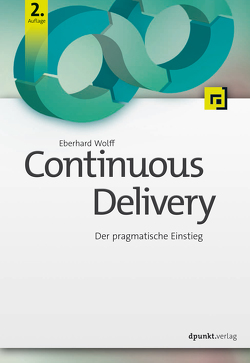 Continuous Delivery von Wolff,  Eberhard