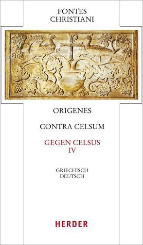 Contra Celsum – Gegen Celsus von Barthold,  Claudia, Fiedrowicz,  Michael, Origenes